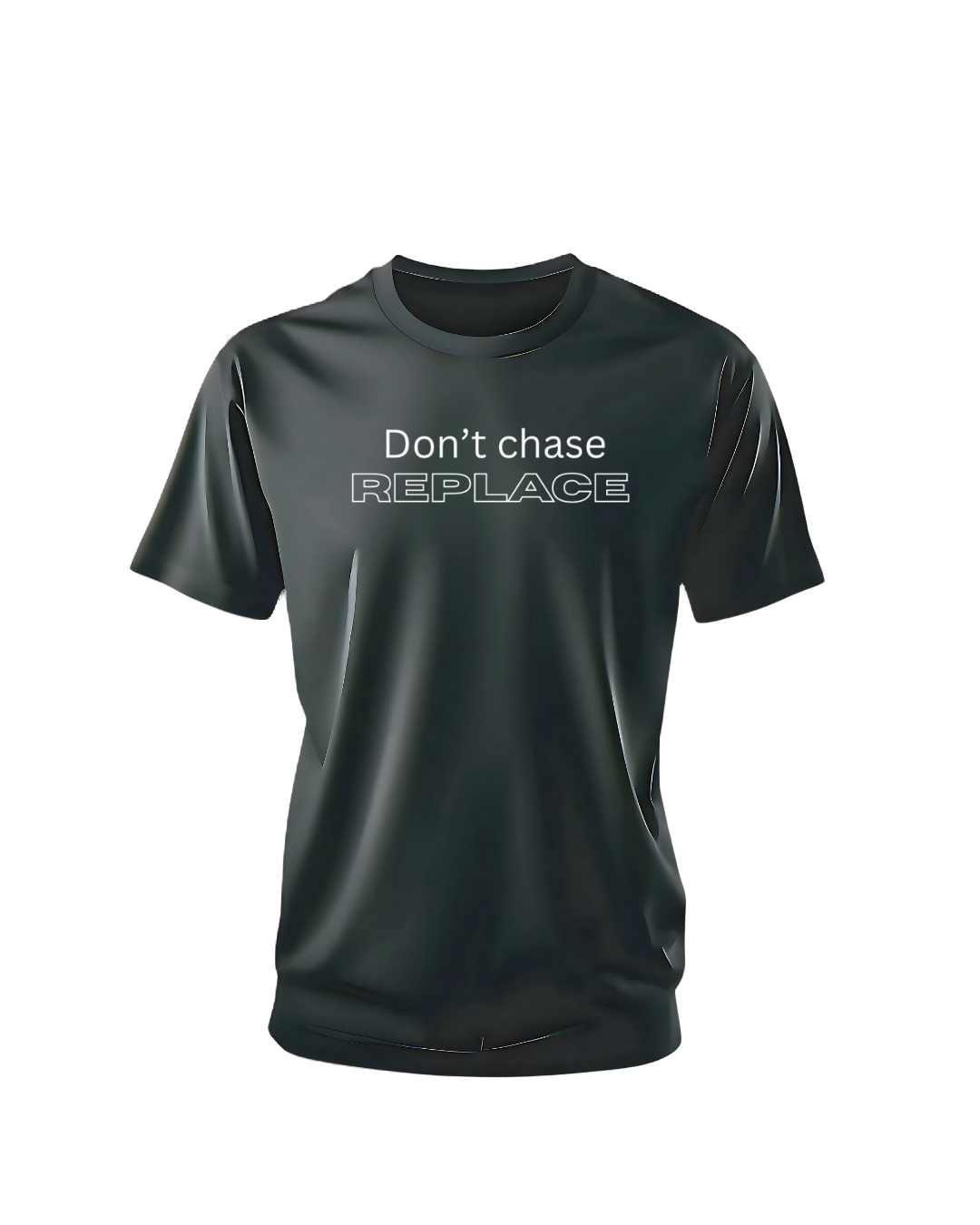 Don't Chase Replace